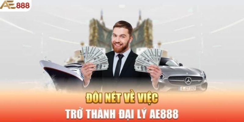 Đại lý AE888 là gì và đóng vai trò như thế nào?  